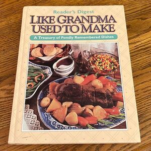 Readers Digest “Like Grandma Used to Make” 368 page cookbook